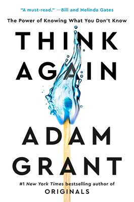 Think Again by Adam Grant Think Again by Adam Grant